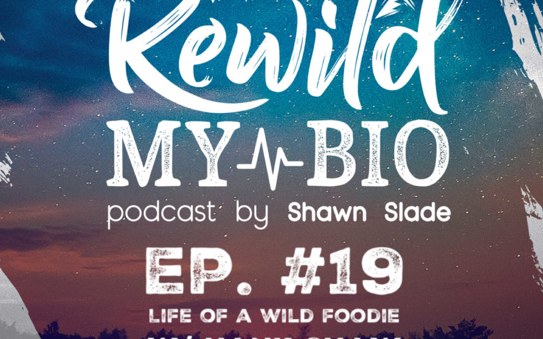 Ep. 19 Life of a Wild Foodie w/ Hank Shaw and Dr. Richard Vuksinic